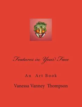 Paperback Features in Your Face: An Art Book