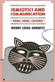 Paperback Semiotics and Communication: Signs, Codes, Cultures Book