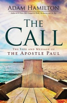 Hardcover The Call: The Life and Message of the Apostle Paul Book