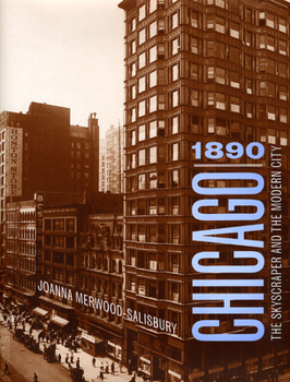 Hardcover Chicago 1890: The Skyscraper and the Modern City Book
