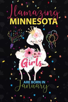 Llamazing Minnesota Girls are Born in January: Llama Lover journal notebook for Minnesota Girls who born in January