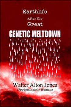 Paperback Earthlife After the Great Genetic Meltdown Book