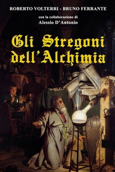 Gli Stregoni dell’Alchimia (Italian Edition)