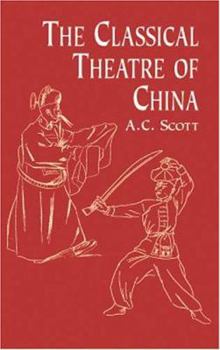 Paperback The Classical Theatre of China Book