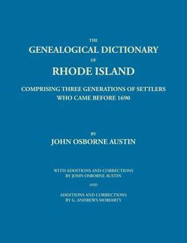 Paperback Genealogical Dictionary of Rhode Island: Comprising Three Generations of Settlers Who Came Before 1690. With Additions and Corrections by John Osborne Book