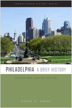 Philadelphia: A Brief History (Pennsylvania History Studies)
