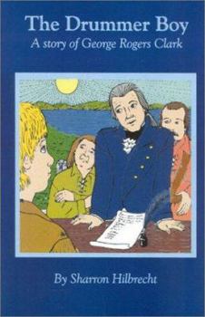 Paperback The Drummer Boy: Story of George Rogers Clark Book