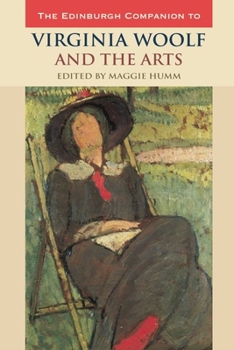 The Edinburgh Companion to Virginia Woolf and the Arts - Book  of the Edinburgh Companions