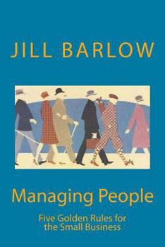 Paperback Managing People: Five Golden Rules for the Small Business Book