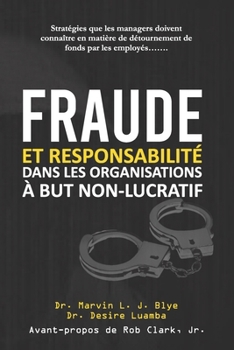 FRAUDE ET RESPONSABILITÉ DANS LES ORGANISATIONS À BUT NON-LUCRATIF (French Edition)