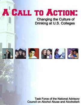 Paperback A Call to Action: Changing the Culture of Drinking at U.S. Colleges Book