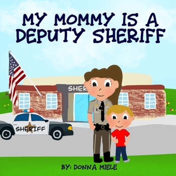 Paperback My Mommy is a Deputy Sheriff Book