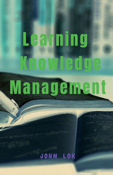 Paperback Learning Knowledge Management Book