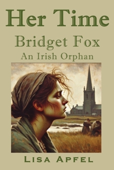 Paperback Her Time, Bridget Fox: An Irish Orphan Book