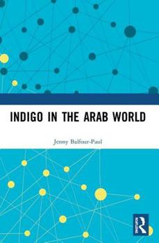 Paperback Indigo in the Arab World Book