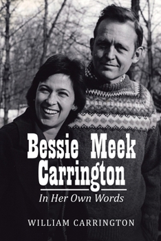 Paperback Bessie Meek Carrington: In Her Own Words Book