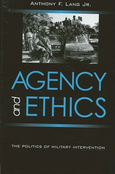 Paperback Agency and Ethics: The Politics of Military Intervention Book