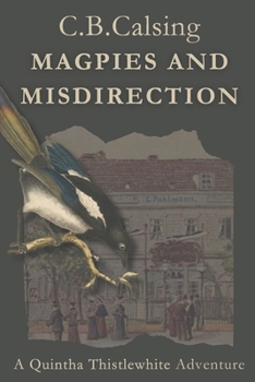 Paperback Magpies and Misdirection: A Quintha Thistlewhite Adventure Book