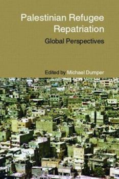 Paperback Palestinian Refugee Repatriation: Global Perspectives Book
