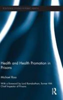 Hardcover Health and Health Promotion in Prisons Book