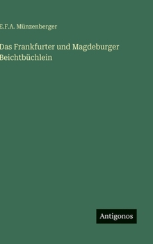 Hardcover Das Frankfurter und Magdeburger Beichtbüchlein [German] Book