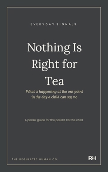 Nothing Is Right for Tea: What is happening at the one point in the day a child can say no
