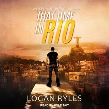 Audio CD That Time in Rio: A Wolfgang Pierce Thriller Book