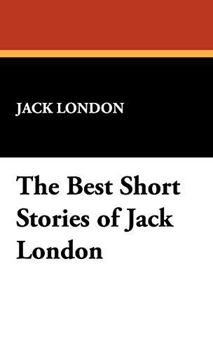 Hardcover The Best Short Stories of Jack London [Large Print] Book