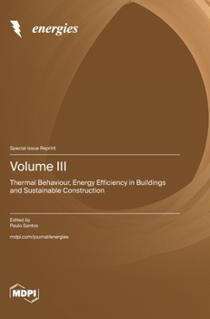 Hardcover Volume III: Thermal Behaviour, Energy Efficiency in Buildings and Sustainable Construction Book
