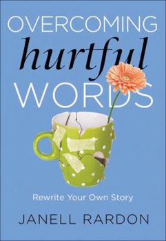 Paperback Overcoming Hurtful Words: Rewrite Your Own Story Book