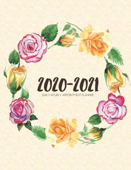 Daily Planner 2020-2021 Watercolor Tea Roses Wreath 15 Months Gratitude Hourly Appointment Calendar: Academic Hourly Organizer In 15 Minutes Interval; ... Log; Jan 2020 To Mar 2021 With Julian Dates