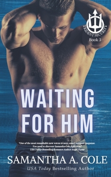 Waiting For Him - Book #3 of the Trident Security