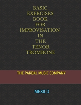 Paperback Basic Exercises Book for Improvisation in the Tenor Trombone: Mexico Book