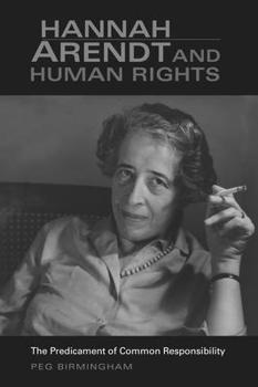 Paperback Hannah Arendt & Human Rights: The Predicament of Common Responsibility Book