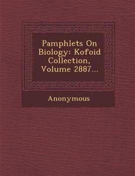 Paperback Pamphlets on Biology: Kofoid Collection, Volume 2887... Book