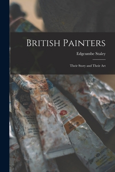 Paperback British Painters: Their Story and Their Art Book