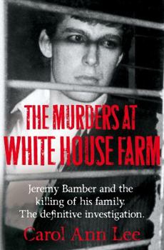 Paperback The Murders at White House Farm: The shocking true story of Jeremy Bamber and the killing of his family Book