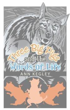 Paperback Three Big Pigs and the Words of Life Book