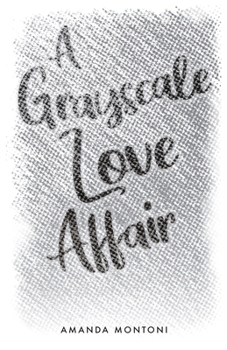 Paperback A Grayscale Love Affair Book