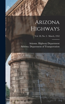 Hardcover Arizona Highways; Vol. 28, No. 3. March, 1952 Book