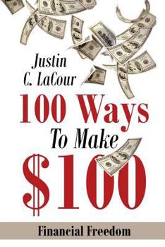 Paperback 100 Ways To Make $100: Financial Freedom Book