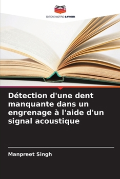 Paperback Détection d'une dent manquante dans un engrenage à l'aide d'un signal acoustique [French] Book