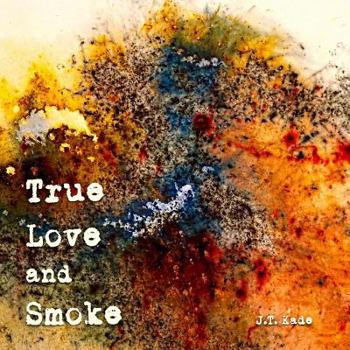 Paperback True Love and Smoke Book