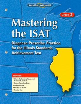 Paperback Mastering the ISAT, Grade 3: Diagnose-Prescribe-Practice for the Illinois Standards Achievement Test Book