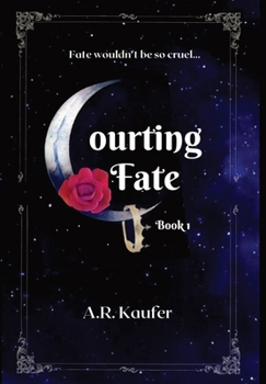 Hardcover Courting Fate: Book 1 of The Courtship Saga Book