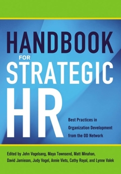 Paperback Handbook for Strategic HR: Best Practices in Organization Development from the Od Network Book