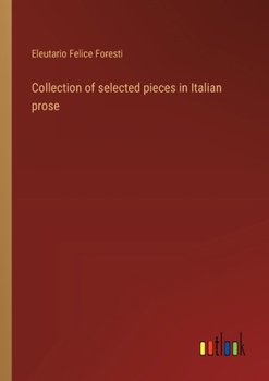 Paperback Collection of selected pieces in Italian prose Book