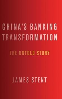 Hardcover China's Banking Transformation: The Untold Story Book
