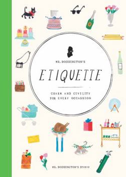 Hardcover Mr. Boddington's Etiquette: Charm and Civility for Every Occasion (Etiquette Books, Manners Book, Respecting Cultures Books) Book