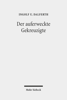 Paperback Der Auferweckte Gekreuzigte: Zur Grammatik Der Christologie [German] Book
